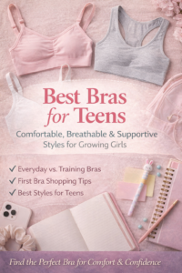 Best Bras for Teens Comfortable, Breathable & Supportive Styles for Growing Girls